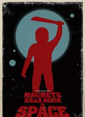 弯刀杀向太空Machete Kills Again... In Space!